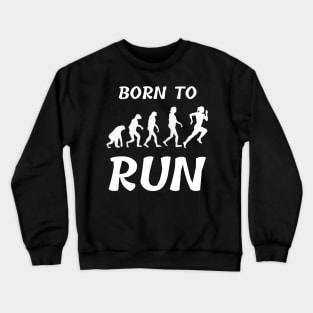 Born to Run - Female Crewneck Sweatshirt